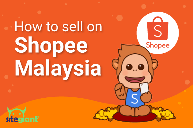 How to Sell on Shopee Malaysia