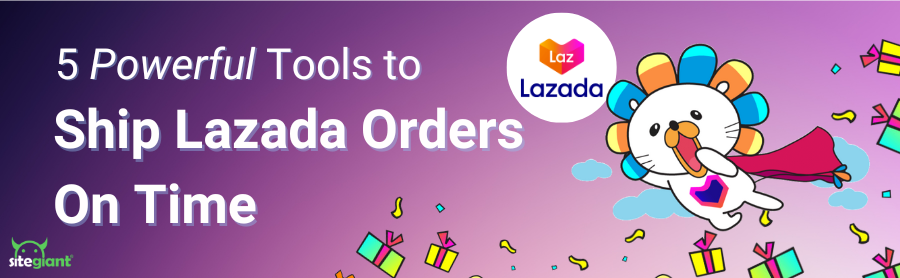 How to ship Lazada orders on time.