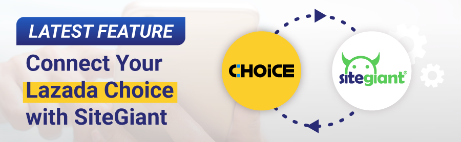 Benefits of lazada choice integration with sitegiant.